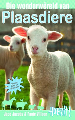 Hoezit 09: Die wonderwereld van plaasdie - J & Viljoen, F Jacobs