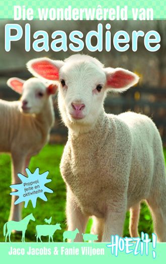 Hoezit 09: Die wonderwereld van plaasdie - J & Viljoen, F Jacobs