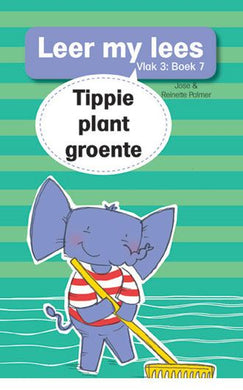 Leer my lees V3 07: Tippie plant groente - Jose & Reinette Palmer