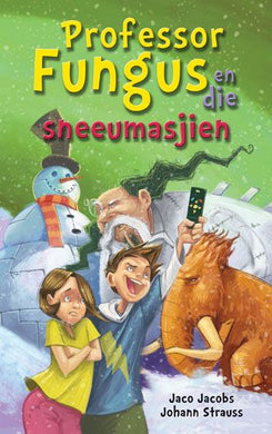 Professor Fungus (#11) en die sneeumasji - Jaco Jacobs