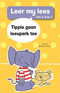 Leer my lees V4 03: Tippie gaan leeupark - Jose & Reinette Palmer