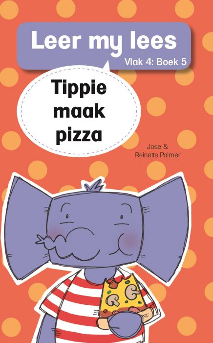 Leer my lees V4 05: Tippie maak pizza - Jose & Reinette Palmer