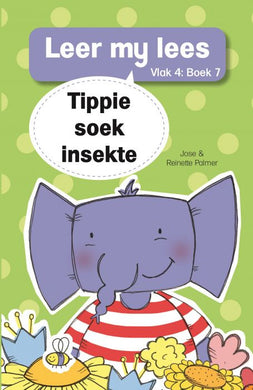 Leer my lees V4 07: Tippie soek insekte - Jose & Reinette Palmer