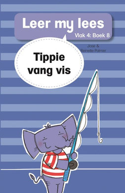 Leer my lees V4 08: Tippie vang vis - Jose & Reinette Palmer