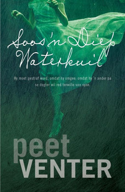 Soos 'n Diep Waterkuil - Peet Venter