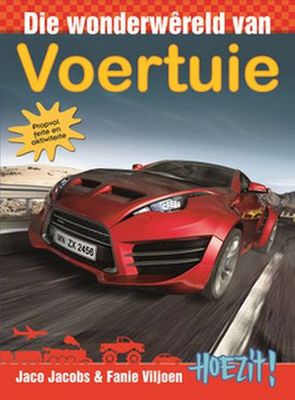 Hoezit 18: Die wonderwereld van voertuie - J & Viljoen, F Jacobs