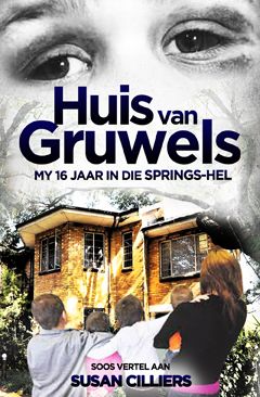 Huis van gruwels - Susan Cilliers