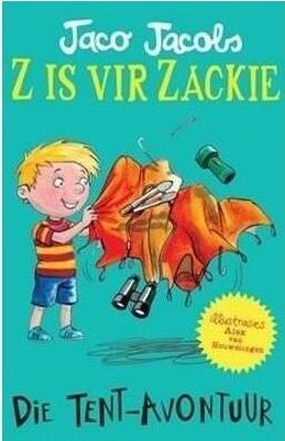 Z is vir Zackie 06: Tent-avontuur - Jaco Jacobs