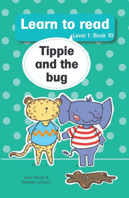 Learn to read L1 10: Tippie & the bug - Jose Palmer