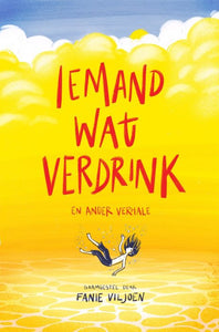 Iemand wat verdrink en ander verhale - Fanie Viljoen