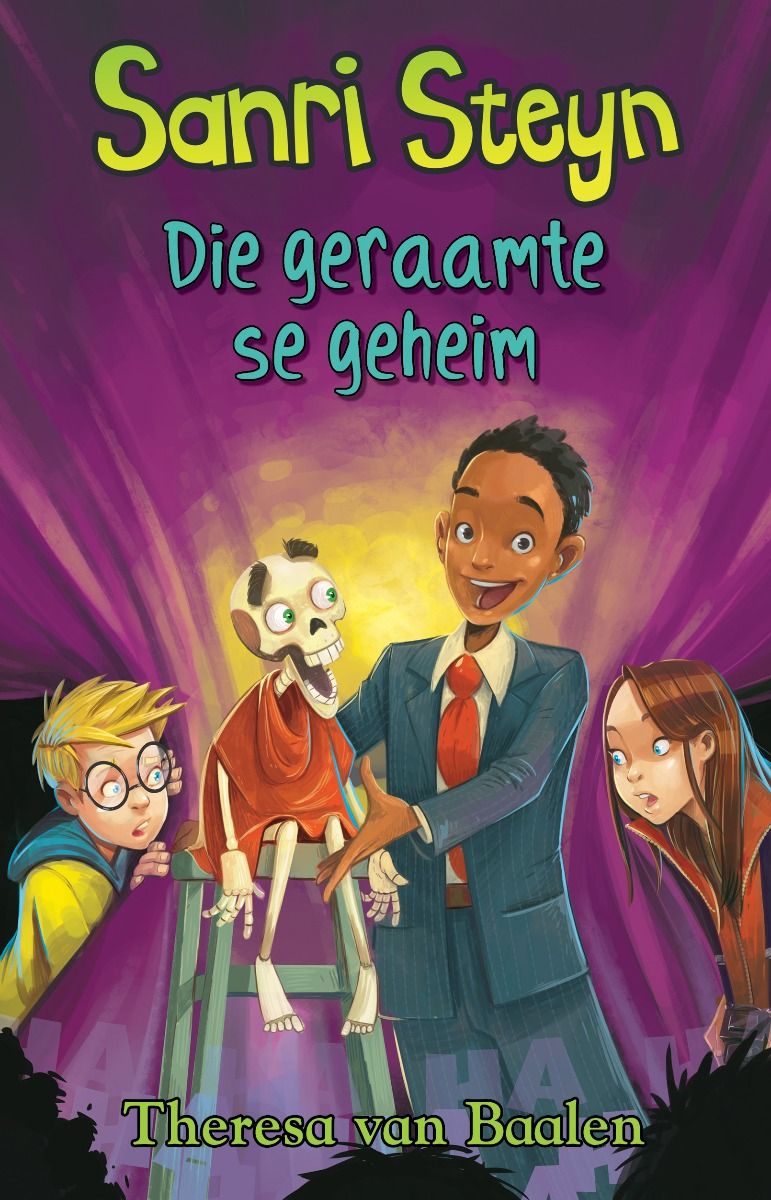 Sanri Steyn 9: Die Geraamte se Geheim - Theresa Van Baalen