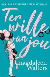 Ter Wille van jou - Magdaleen Walters