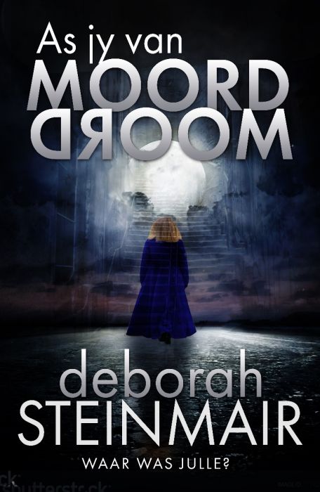 As jy van moord droom - Deborah Steinmar