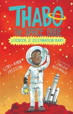 Thabo Space Dude Logbook 2 - Destination - Lori-Ann Preston