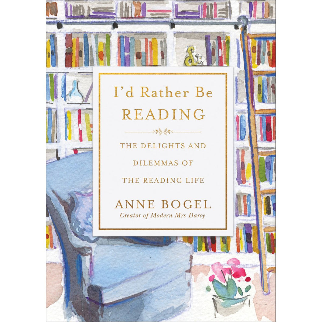 I'd Rather be reading - Anne Bogel
