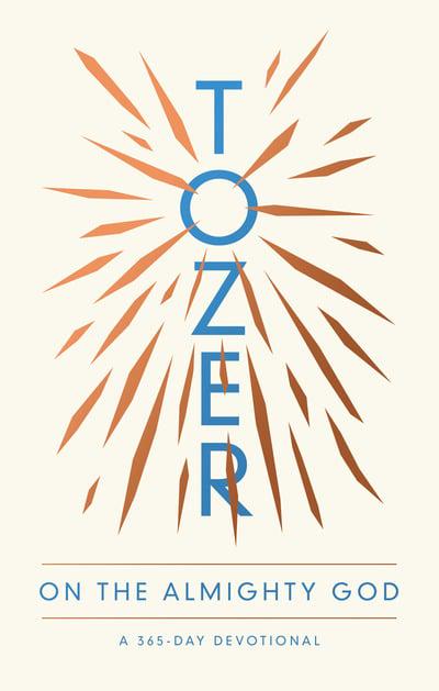 Tozer on the Almighty God - A.W Tozer