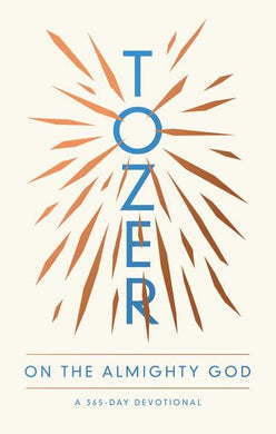 Tozer on the Almighty God - A.W Tozer