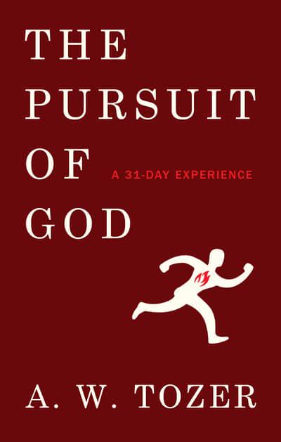Pursuit of God The: A 31-day experience - A.W Tozer