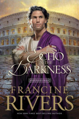 Mark Of The Lion 02: Echo In The Darknes - Francine Rivers