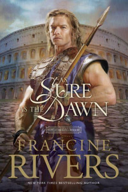 Mark Of The Lion 03: As Sure As The Dawn - Francine Rivers