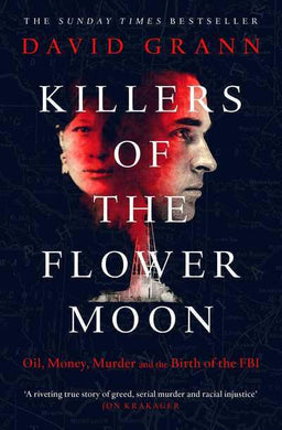 Killers Of The Flower Moon - David Grann