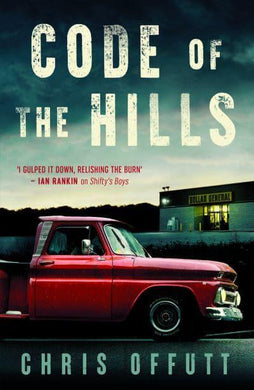 Code of the Hills - Chris Offutt