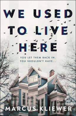 We Used To Live Here - Marcus Kliewer