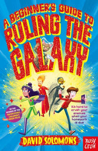 Beginners Guide To Ruling The Galaxy - David Solomons