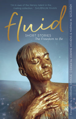 Fluid: The Freedom To Be - J Hichens