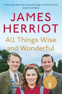 All Things Wise & Wonderful - James Herriot