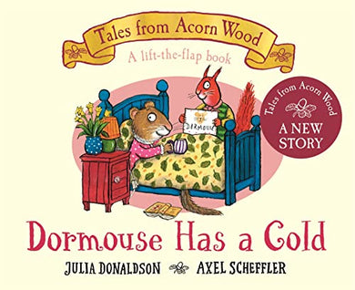 Tales From Acorn Wood: Dormouse Has A Co - Julia Donaldson
