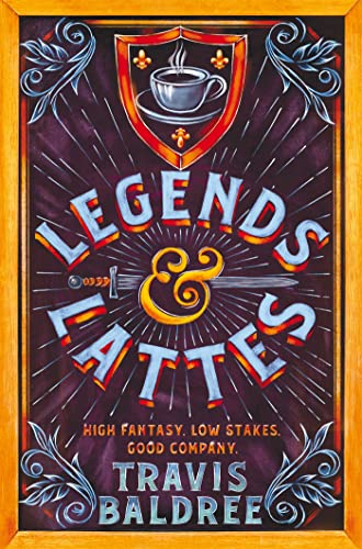 Legends And Lattes - Travis Baldree