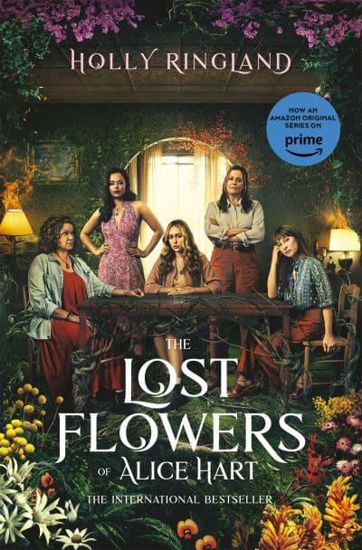 Lost Flowers of Alice Hart - Holly Ringland