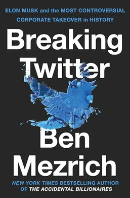Breaking Twitter - Ben Mezrich