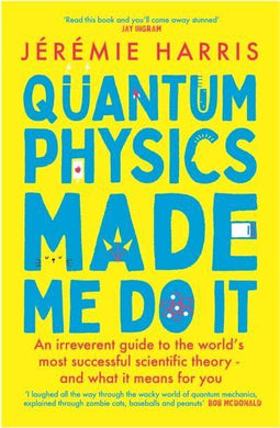 Quantum Physics Made Me Do It - Jeremie Harris