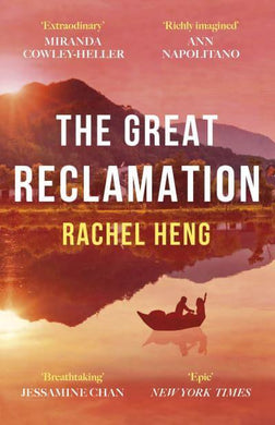 Great Reclamation, The - Rachel Heng
