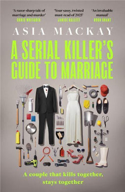 Serial Killer's Guide To Marriage - Asia Mackay