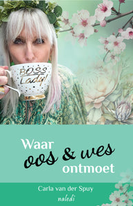 Waar Oos & Wes Ontmoet - Carla Van Der Spuy