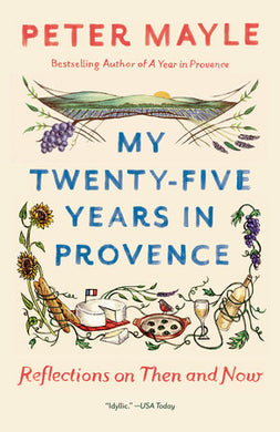 My twenty-five years in Provence - Peter Mayle