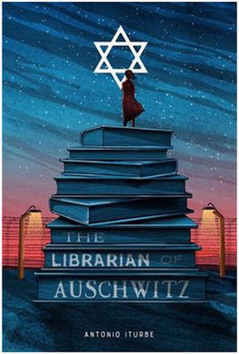 Librarian of Auschwitz The - Antonio Iturbe