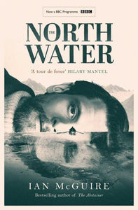 North Water The - Ian McGuire