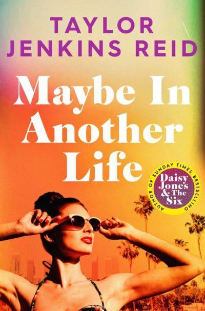 Maybe In Another Life - Taylor Jenkins Reid