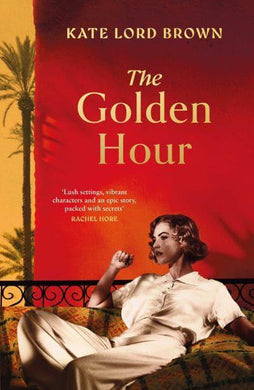 Golden Hour Cairo - Beirut - Kate Lord Brown