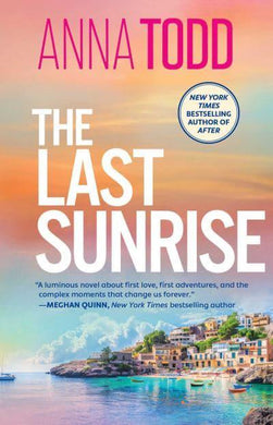 Last Sunrise - Anna Todd