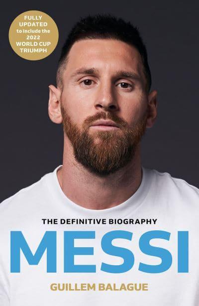 Messi: Definitive Biography - Guillem Balague