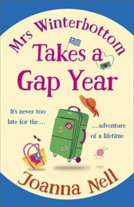 Mrs Winterbottom Takes A Gap Year - Joanna Nell