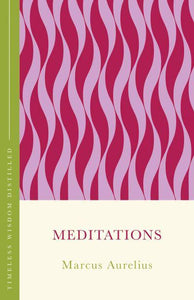 Timeless Wisdom Distilled: Meditations