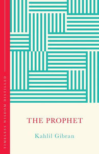 Timeless Wisdom Distilled: Prophet