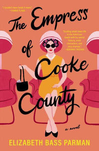 Empress Of Cooke County - Elizabeth Bass Parman