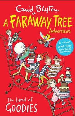 Faraway Tree Adv: Land of Goodies - Enid Blyton